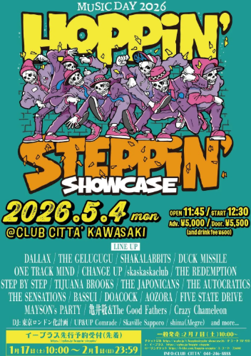 【CLUB CITTA’】MUSIC DAY 2026 Hoppin’ & Steppin’ SHOW CASE【5/4】