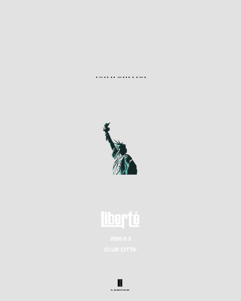 【CLUB CITTA’】Liberté【8/3】